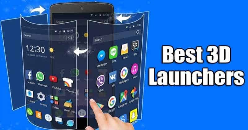 10 Best 3D Launcher Apps For Android in 2024