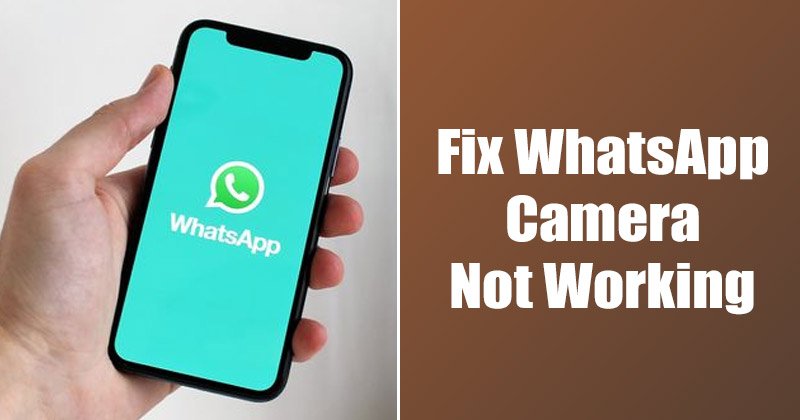How to Fix WhatsApp Camera Not Working on Android (9 Methods)
