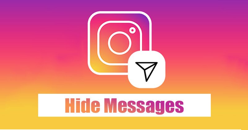 How to Hide Messages on Instagram in 2024