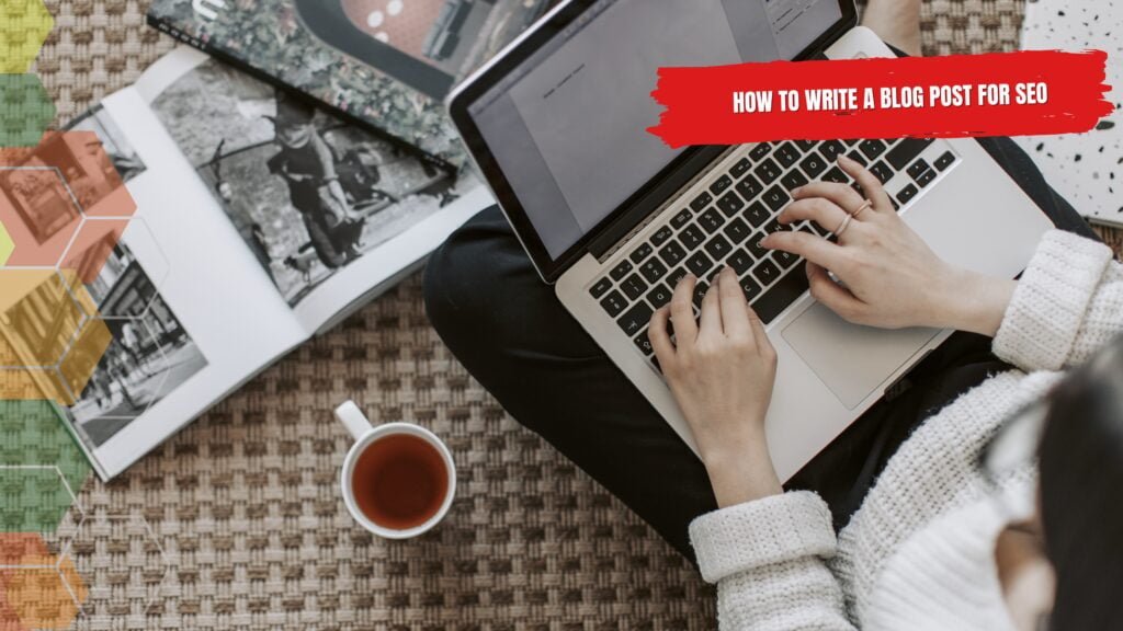 How To Write A Blog Post That Rank On Google
