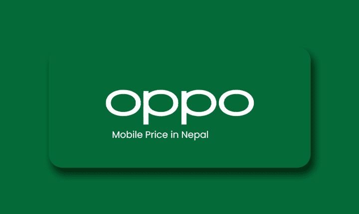 Oppo Mobile Price In Nepal (2024 May Update)