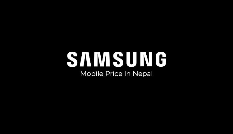 Samsung Mobile Price In Nepal [April 2024 Update]