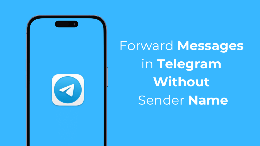 How to Forward Messages in Telegram without Sender Name