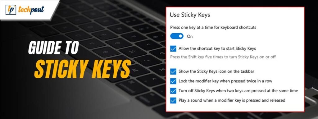 The Complete Guide to Sticky Keys on Windows 10, 11