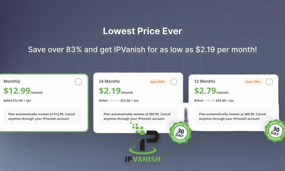 IPVanish is now the lowest-priced VPN service on the planet